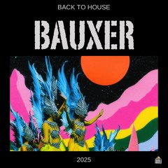 Bauxer - Back to House
