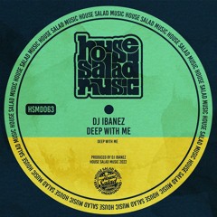 HSMD063 DJ Ibanez - Deep With Me [House Salad Music]