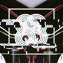 JIRO - MUTOID (ORIGINAL MIX) 83