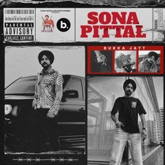 Sona Pittal | Bukka Jatt