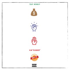 Trap Monney x MJAY The Greatest - Money, Power & Respect / We Got It (Full Version)