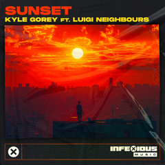 Kyle Gorey feat. Luigi Neighbours - Sunset