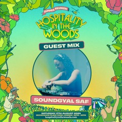 SoundGyal Saf | Hospitality In The Woods Guest Mix 2024