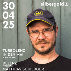 30.04.25 - Matthias Schildger @ Silbergold / FFM (Turbolenz In den Mai)