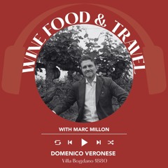 Ep. 2236 Domenico Veronese of Villa Bogdano 1880 | Wine, Food & Travel with Marc Millon