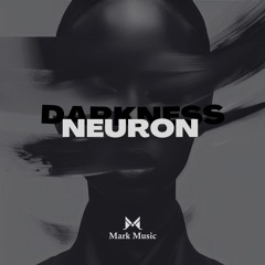 Neuron - Darkness