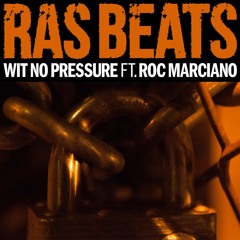 2. Ras Beats - Wit' No Pressure (Ft. Roc Marciano)