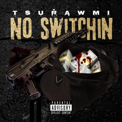 No Switchin (Official Audio)