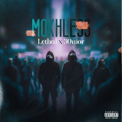 Mokhless (Ft Lethal)