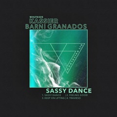 Kassier, Barni Granados - Sassy Dance [WHLTD225]