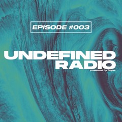 Undefined Radio #003 | Township Rebellion, Diana Miro | Melodic Techno & Progressive House