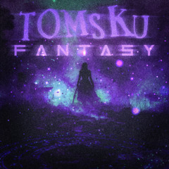 TOMSKU - FANTASY