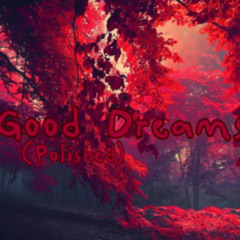 Bad Good Dreams (prod: Lickowens)