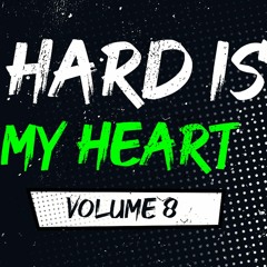 HARD IS MY HEART Radio (Volume #8)