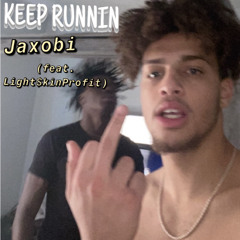 Keep Runnin! (feat. Light$kinProfit)