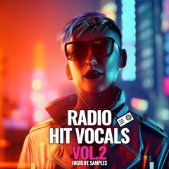 HighLife Samples - Radio Hit Vocals Vol.2