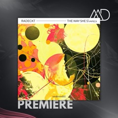 PREMIERE: Radeckt - The Way She Stares [Rendition]