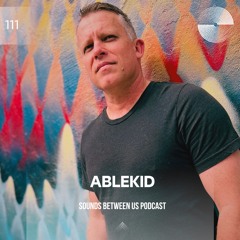 Ablekid - Sounds Between Us 111