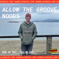 Allow the Groove w/ Noods (06.05.24)