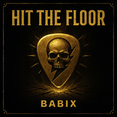 BABIX - HIT THE FLOOR