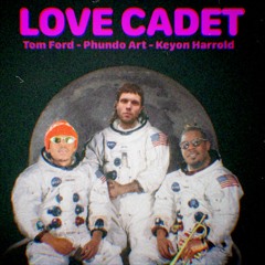 Love Cadet (Feat. Phundo Art & Keyon Harrold)