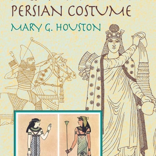 EPUB Ancient Egyptian, Mesopotamian & Persian Costume (Dover Fashion and Costume