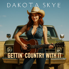 GETTIN' COUNTRY WITH IT