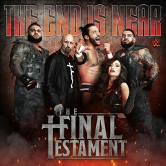 The Final Testament – The End Is Near (Entrance Theme)
