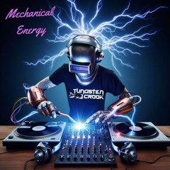 Tungsten Crook - Mechanical Energy