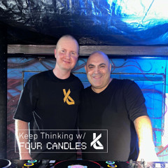 Keep Thinking w/Anthony Pappa b2b Four Candles - Ep. 097