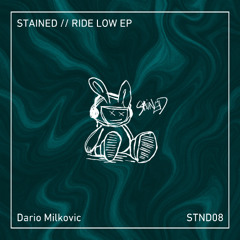 Dario Milkovic - Ride Low (Original Mix) [Stained]