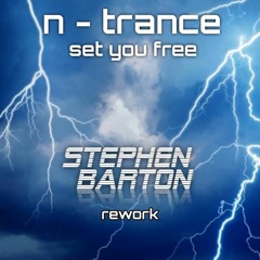 N - Trance - Set You Free (Stephen Barton Rework) FREE DOWNLOAD
