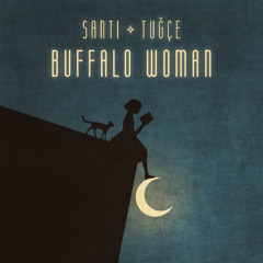 Santi & Tuğçe - Buffalo Woman