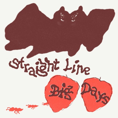 Straight Line, Big Days