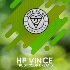 HP Vince - Trust Your Dreams (LTB)(10 March)