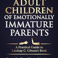 # Workbook: Adult Children of Emotionally Immature Parents: How to Heal from Distant, Rejecting