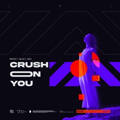 Reviny & WLVD - Crush On You ["Buy" = Free Download]