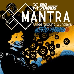 MANTRA: Underground Sundays. Episode 48. Afro House vol. 9. Sunday Funday 2/27/22