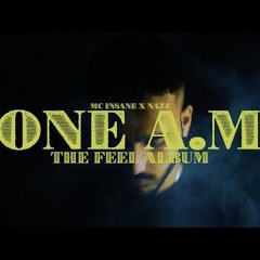 MC Insane X Nazz - ONE A.M