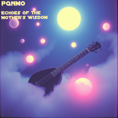 Echoes of the Mother’s Wisdom