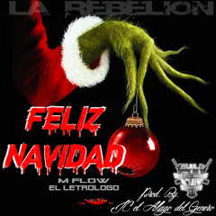 Feliz Navidad-M Flow El Letrologo (Prod. By. JC el Mago del Genero) Full Ghetto Music Company