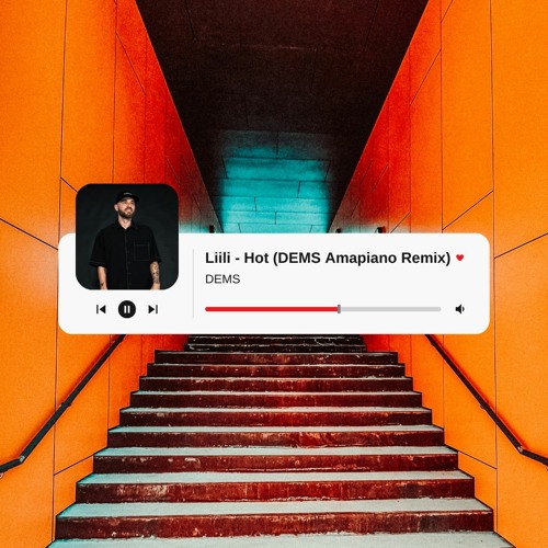 Liili - Hot (DEMS Amapiano Remix)