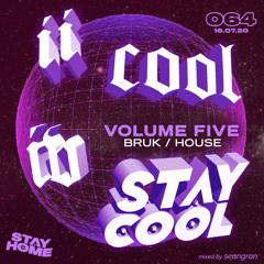 Stay Cool #064: 2 Cool 4 Stay Cool V (16th July 2020) [bruk • house]