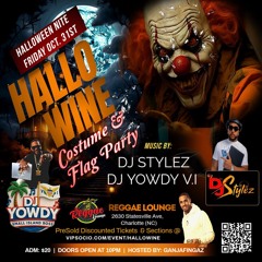 PURE LAVA ENT PRESENTS HALLO-WINE 2025 DJ YOWDY V.I / DJ STYLEZ 10/31/25
