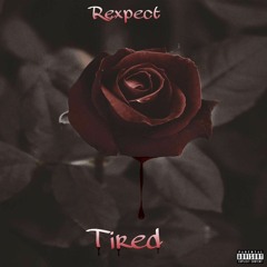 Rexpect - Tired