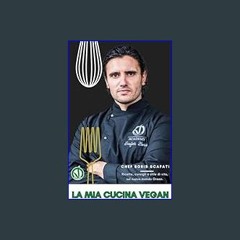 $$EBOOK ❤ La cucina vegan firmata Chef Boris Scafati: Esplora il Mondo Vegan con Uno Chef che Tras