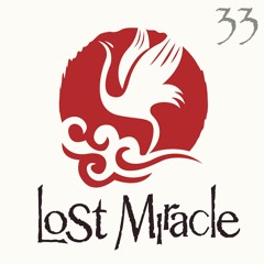 LOST MIRACLE Radio 033