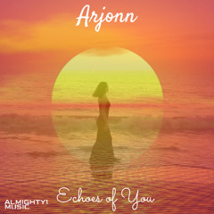 Arjonn -Echoes of You