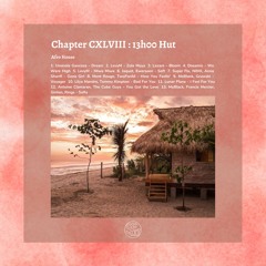 Chapter CXLVIII : 6h00 Hut