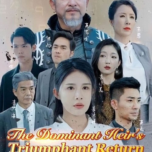 Stream episode Chinese Drama The Dominant Heir s Triumphant Return by aujbipwn.581 podcast Listen online for free on SoundCloud